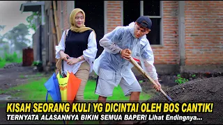 KISAH SEORANG KULI YANG DICINTAI OLEH BOS CANTIK TERNYATA ALASANNYA BIKIN SEMUA BAPER!Lihat Endingny