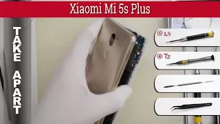 Как разобрать 📱 Xiaomi Mi5s Plus (2016070) Разборка и ремонт