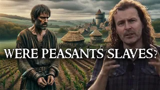 is a MEDIEVAL peasant a SLAVE?