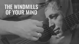 The Windmills of Your Mind - Noel Harrison | classical guitar