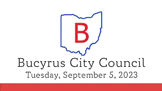 September 5, 2023, Bucyrus City Council Meeting