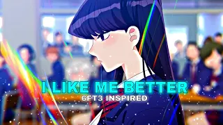 I Like Me Better 💕- Komi Shouko [amv/edit] 6ft3 inspired.