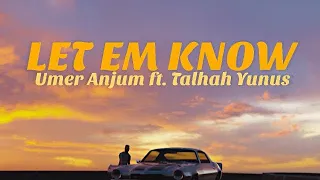 Let Em Know - Umer Anjum ft. ​⁠@TalhahYunus  [ Against All Odds EP ] Prod by ​⁠@superdupersultan