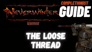 The Loose Thread Neverwinter completionist guide