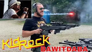 Kid Rock  - Bawitdaba WITH GUNS