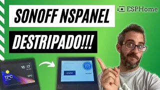 Sonoff NSPanel con ESPHome y Home Assistant - ¿Quién dijo miedo?