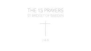 Prayer 1 ~ The 15 Prayers of St. Bridget of Sweden