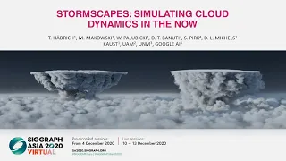 Stormscapes: Simulating Cloud Dynamics in the Now (SIGGRAPH Asia 2020) – Conference Presentation