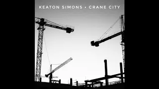 Keaton Simons - Crane City
