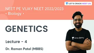 Genetics | Lecture 4 | NEET पे विजय | NEET 2022/2023 | Dr. Raman Patel