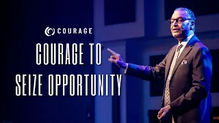 Courage to Seize Opportunity | A.R. Bernard