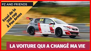 ESSAI DE LA 308 CUP : pourquoi cette auto a changé ma vie ?