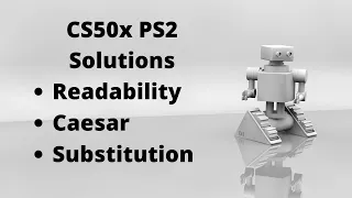 CS50 PSET2 Readability, Caesar, Substitution Solutions
