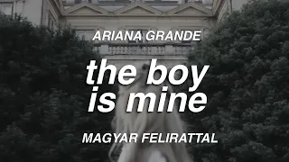 Ariana Grande - the boy is mine (magyar felirattal)