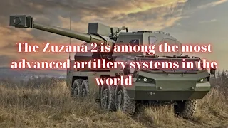 The Zuzana 2 is among the most advanced artillery systems in the world