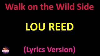 Lou Reed - Walk on the Wild Side (Lyrics version)