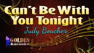 Can't Be with You Tonight - Judy Boucher ( KARAOKE VERSION )