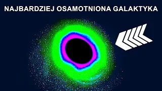 Odkryto najsamotniejszą galaktykę we Wszechświecie