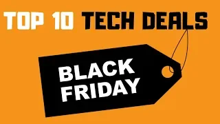 Best Black Friday Deals in 2019 - Top 10 Tech Deals & More