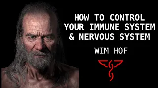 Wim Hof: How to Control your Immune System & Nervous System