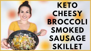 Keto Cheese Broccoli Smoked Sausage Skillet | Only 6 ingredients