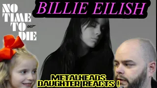 WOW THAT VOICE ! - BILLIE EILISH - NO TIME TO DIE - Metalheads daughters reaction !