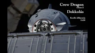 SpaceX Crew Dragon Demo-2 küldetés - dokkolás a Nemzetközi Űrállomáshoz (2020. május 31.)