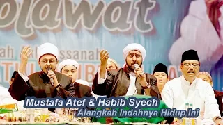 Alangkah Indahnya Hidup Ini - Mustafa Atef & Habib Syech - Lirboyo Bersholawat (Terbaru)