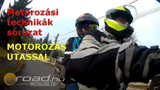 Motorozási technikák, 24. rész: Motorozás utassal - Onroad.hu