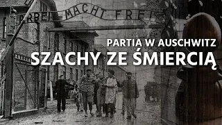 Partia pochodząca z samego piekła - Szachy ze śmiercią: Houstek vs. Emil Clement, 1944 Auschwitz