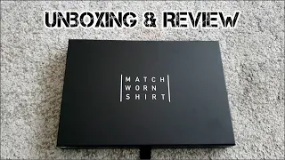 Unboxing a Matchworn shirt & Review