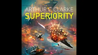 Superiority by Arthur C. Clarke Audiobook Sci-Fi War