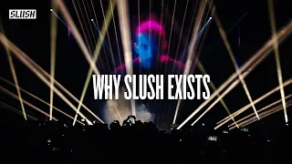 Why Slush Exists