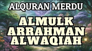 🔴 LANTUNAN MERDU PENYEJUK HATI | BIKIN TENANG, ADEM | ALQURAN SURAH AL-MULK, AL-RAHMAN, AL-WAQIAH