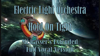 ELO - Hold On Tight (Mr.Rasser's Extended Full Vocal Version)