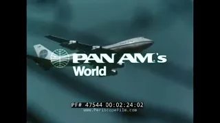 PAN AM'S WORLD   1970s PAN AMERICAN AIRLINES  PROMOTIONAL FILM 47544