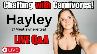 The Health Benefits of Carnivore Diet! Hayley's Story LIVE & QA!