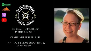 71: Claire Villarreal– Tantra, Tibetan Buddhism, & Shamanism