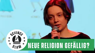 Lust auf eine neue Religion? Wir hätten da was! (Kristin Kieltsch –Science Slam)