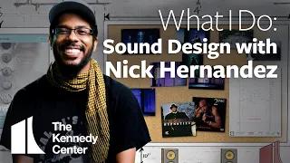 What I Do: Sound Design with Nick Hernandez