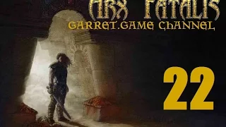 Arx Fatalis.22 серия.Катакомбы.Загадка призрака.