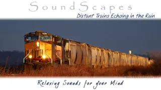 🎧 DISTANT TRAINS ECHOING IN THE RAIN.. Relaxing SoundScape to help Sleep, Study & Meditate