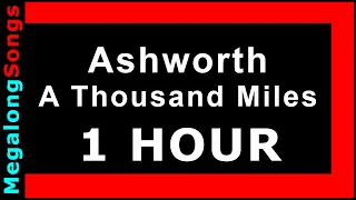 Ashworth - A Thousand Miles 🔴 [1 HOUR] ✔️