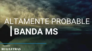 Altamente Probable - Banda Ms (Letra) (Lyrics) Estreno 2020