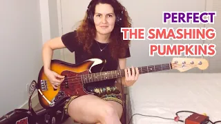 Perfect (Bass Cover) - The Smashing Pumpkins