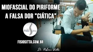 FALSA DOR CIÁTICA do MÚSCULO PIRIFORME MASSAGEM LIBERAÇÃO MIOFASCIAL - Fisioterapia Dr. Robson Sitta