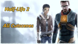 Half-Life 2 - All Cutscenes (Full Movie) + Important Dialogue