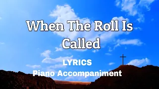 When the Roll Is Called Up Yonder | Piano | Lyrics | Accompaniment | Hymns | Hymnals |