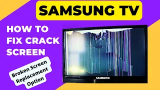 FIX SAMSUNG TV BROKEN SCREEN || SAMSUNG TV SCREEN REPLACEMENT