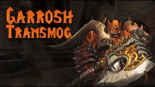 Garrosh Hellscream TRANSMOG Guide